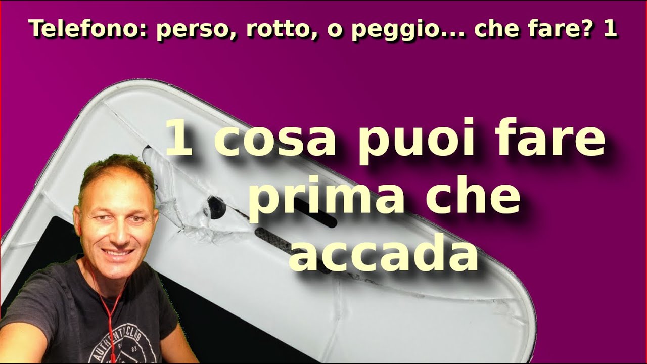 1 Smartphone Android perso, rotto o peggio, che fare? | Daniele Castelletti Associazione Maggiolina