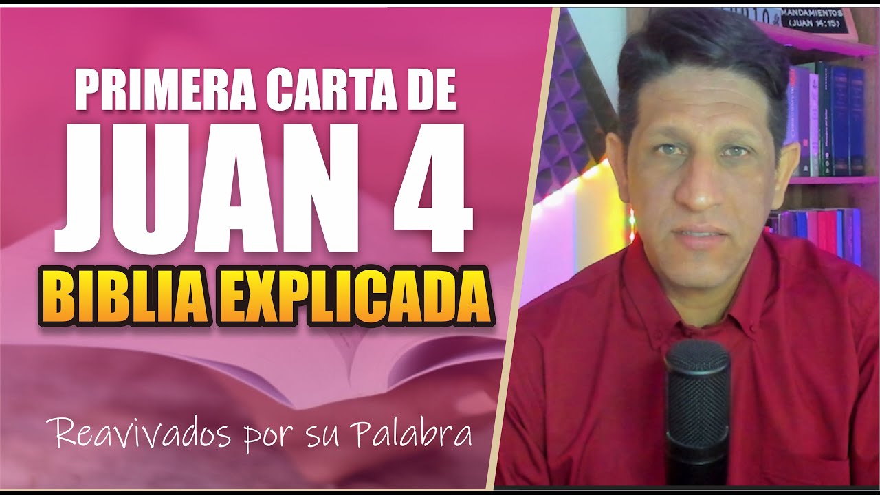 ✅ 1RA. JUAN 4 - EXPLICADO 🔥 | Reavivados por su Palabra || 21 DE MARZO 2025