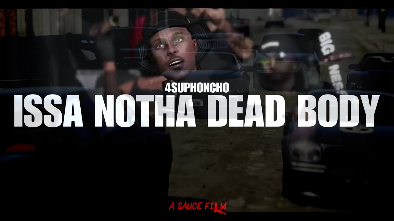 G4 4sUp - ISSA NOTHER DEAD BODY (OFFICIAL MUSIC VIDEO) GTA COMMUNITY DISS