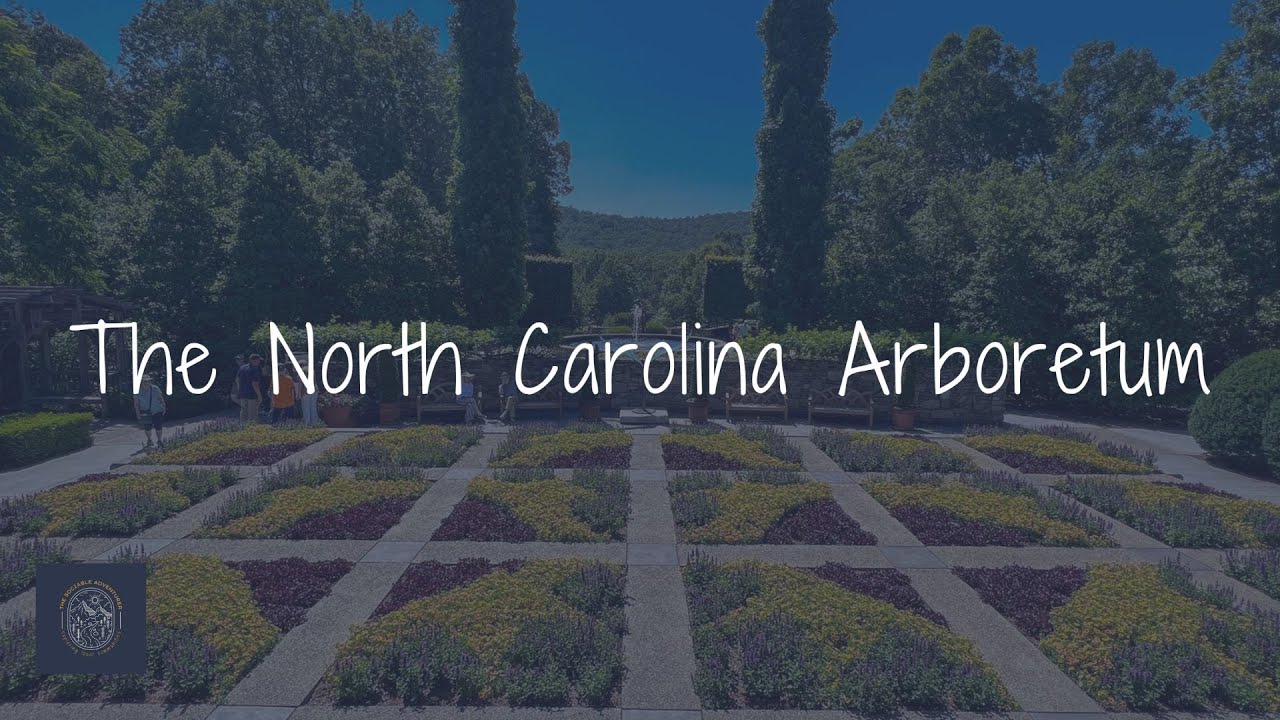 The North Carolina Arboretum - Asheville, NC