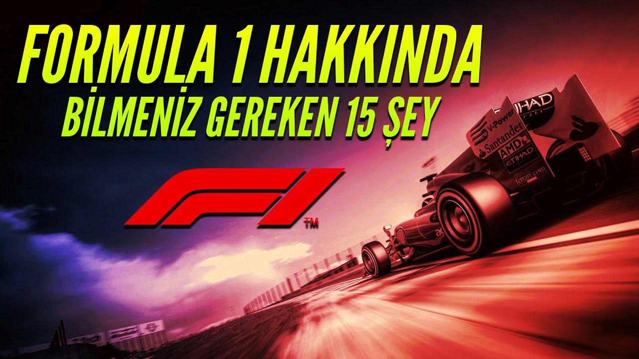 FORMULA 1 HAKKINDA BİLMENİZ GEREKEN 15 ŞEY (Formula 1 Hakkında İlginç Bilgiler)