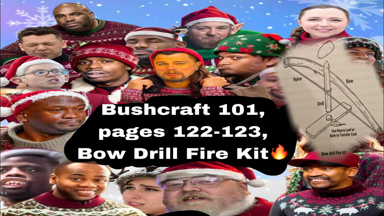 Bushcraft 101, pages 122-123, Bow Drill Fire Kit🔥
