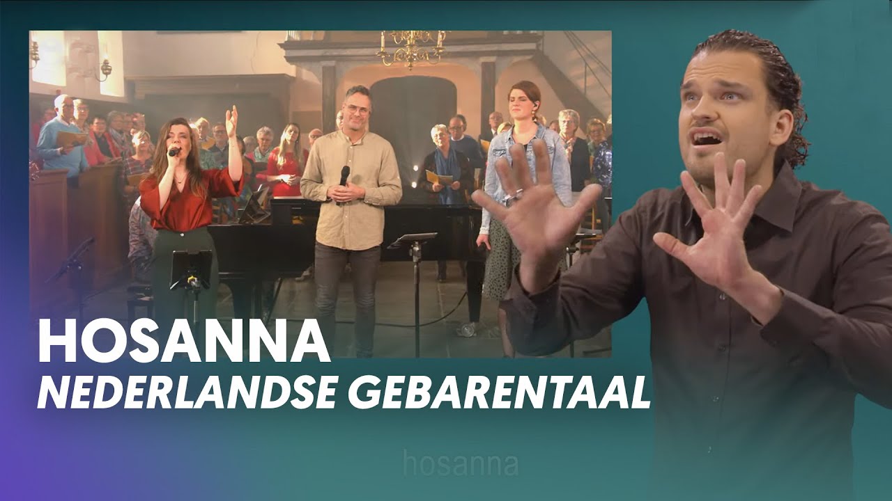 Hosanna (Met Nederlandse Gebarentaal) Nederland Zingt