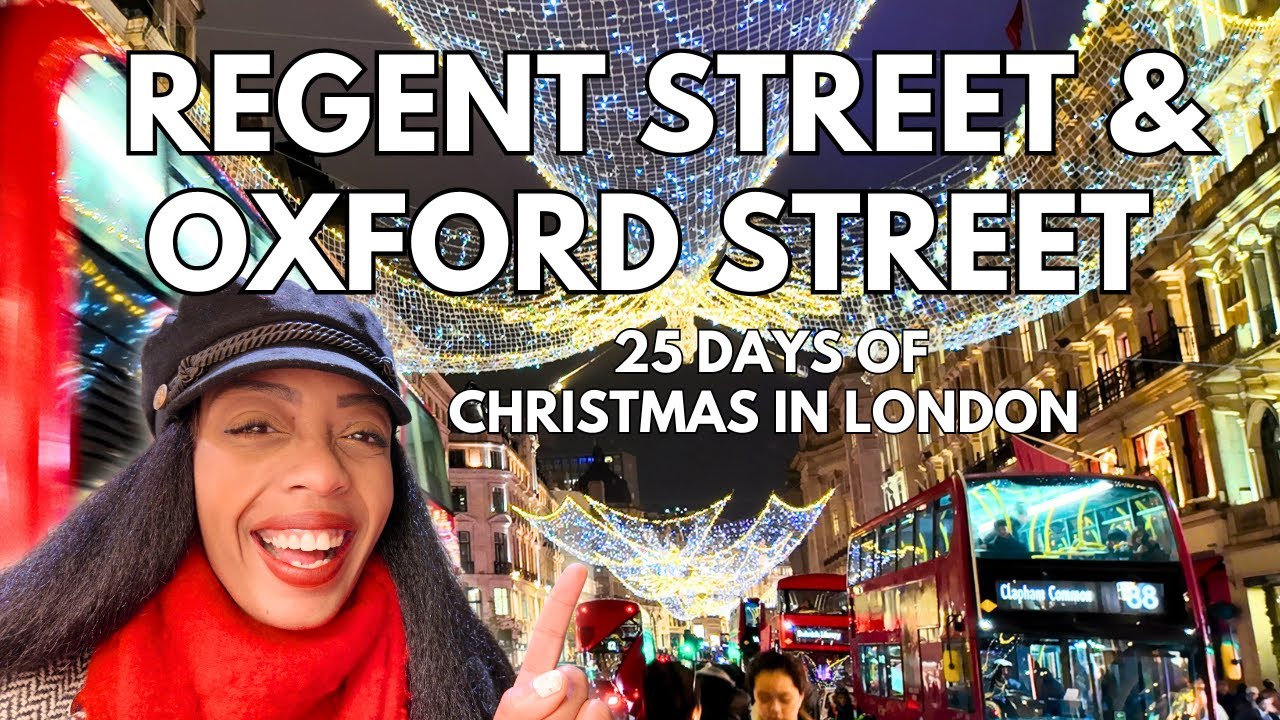 REGENT STREET & OXFORD STREET | 25 Days of Christmas in London 🎄 (Day 1)