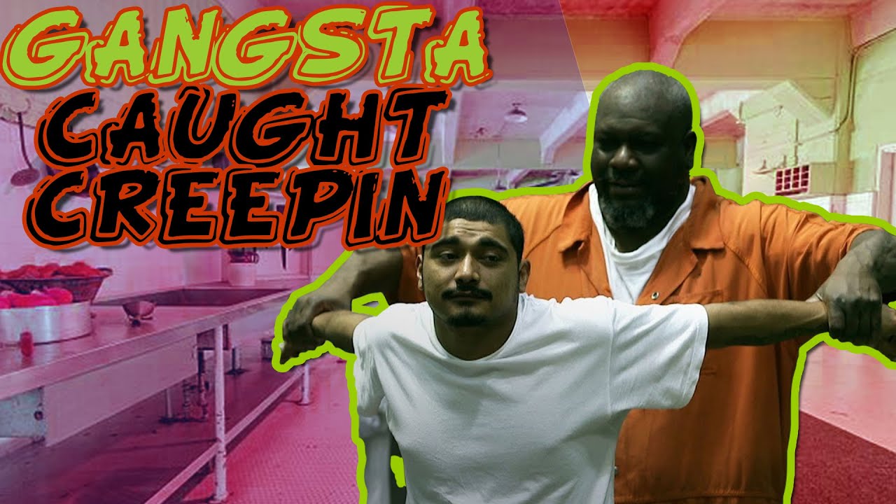 CAUGHT A GANGSTA CREEPIN!