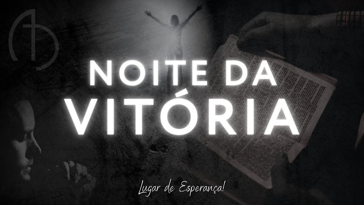 NOITE DA VITÓRIA | CULTO AO VIVO | 24/02/2026