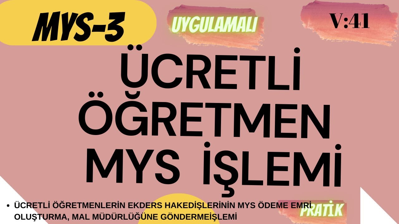 ÜCRETLİ ÖĞRETMENLERİN MYS ÖDEME İŞLEMLERİ.