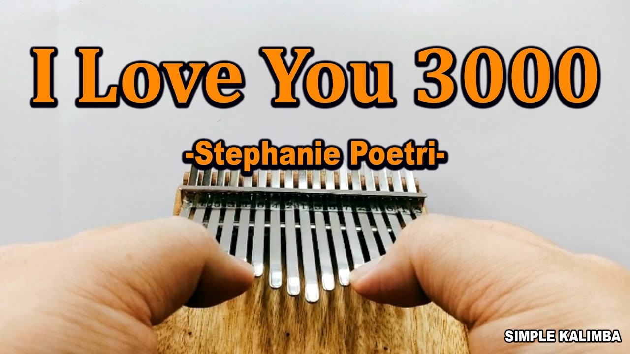 I Love You 3000 By Stephanie Poetri ||•Kalimba with Easy Tab•||