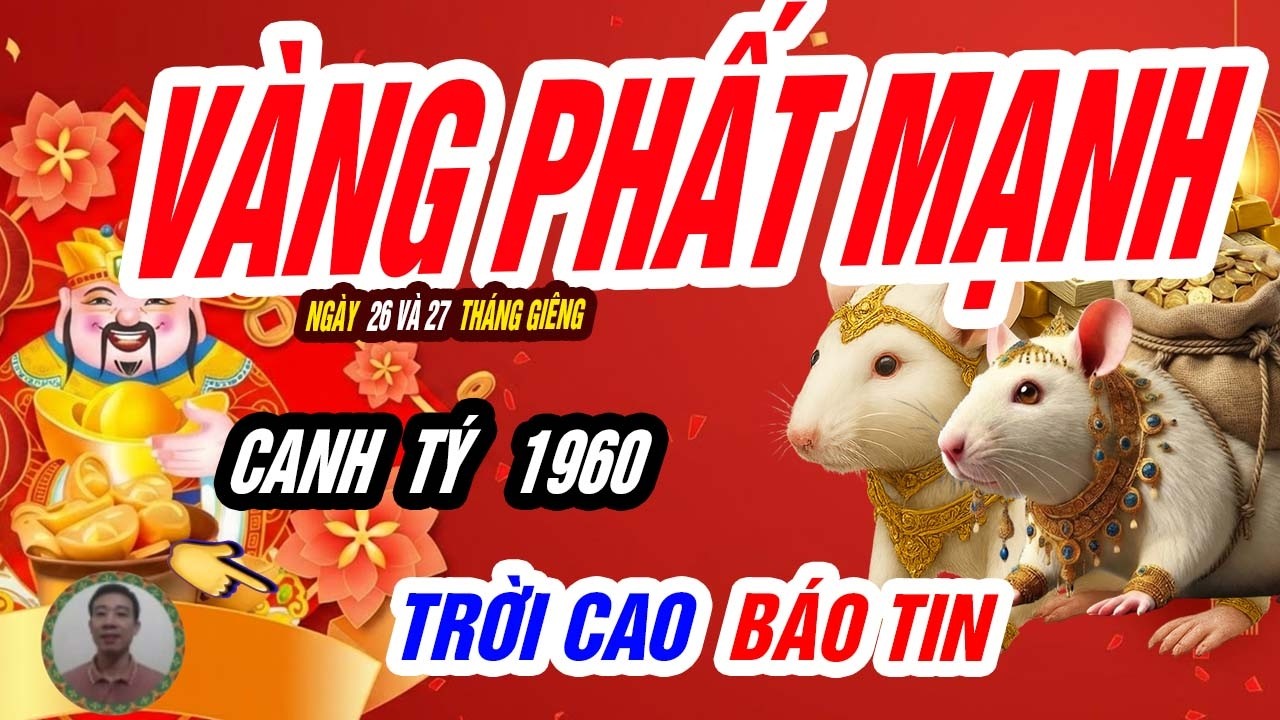 🐭 Trí Tuệ Gặp Thời! CANH TÝ 1960 hé lộ tử vi ngày 26 và 27 tháng giêng, VÀNG PHẤT MẠNH