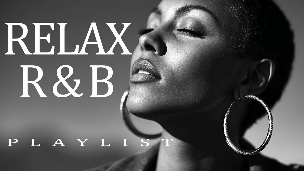 【R&B Soul】Relaxing Chill Playlist &ndash; Chill Soul Grooves, Smooth Vocals & Deep Grooves&ndash;Cozy Playlist