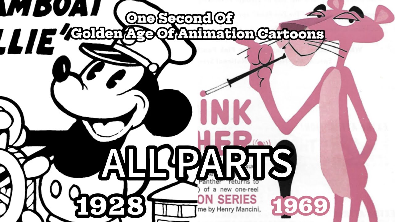 One Second of Golden Age Of Animation Cartoons (1928-1969) (ALL PARTS) (IN ORDER)