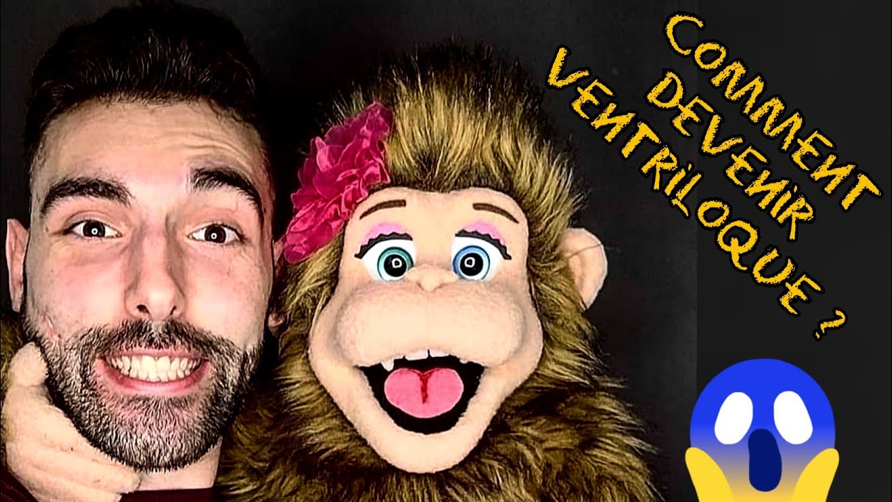 TUTO VENTRILOQUIE - COMMENT DEVENIR VENTRILOQUE : ASTUCES ET CONSEILS