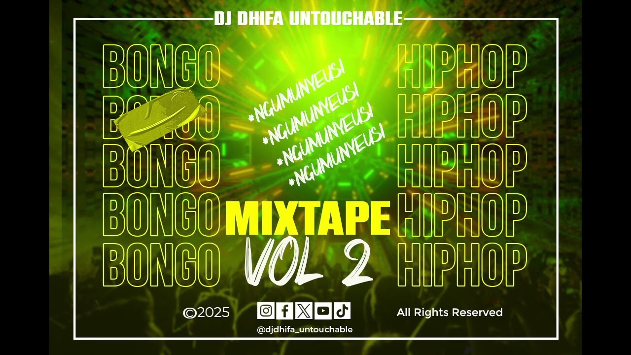 BONGO OLD Hip Hop #NGUMUNYEUSI MIXTAPE Vol 2 - DJ DHIFA UNTOUCHABLE