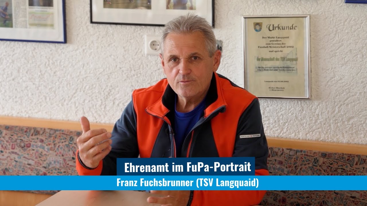 Ehrenamt im FuPa-Portrait: Franz Fuchsbrunner vom TSV Langquaid (Bezirksliga West Niederbayern)