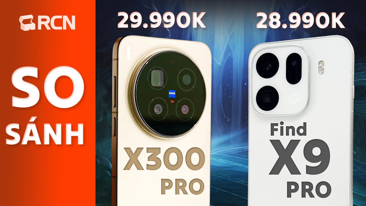 So sánh vivo X300 Pro vs OPPO Find X9 Pro chính hãng (chủ yếu màn hình, loa, camera)
