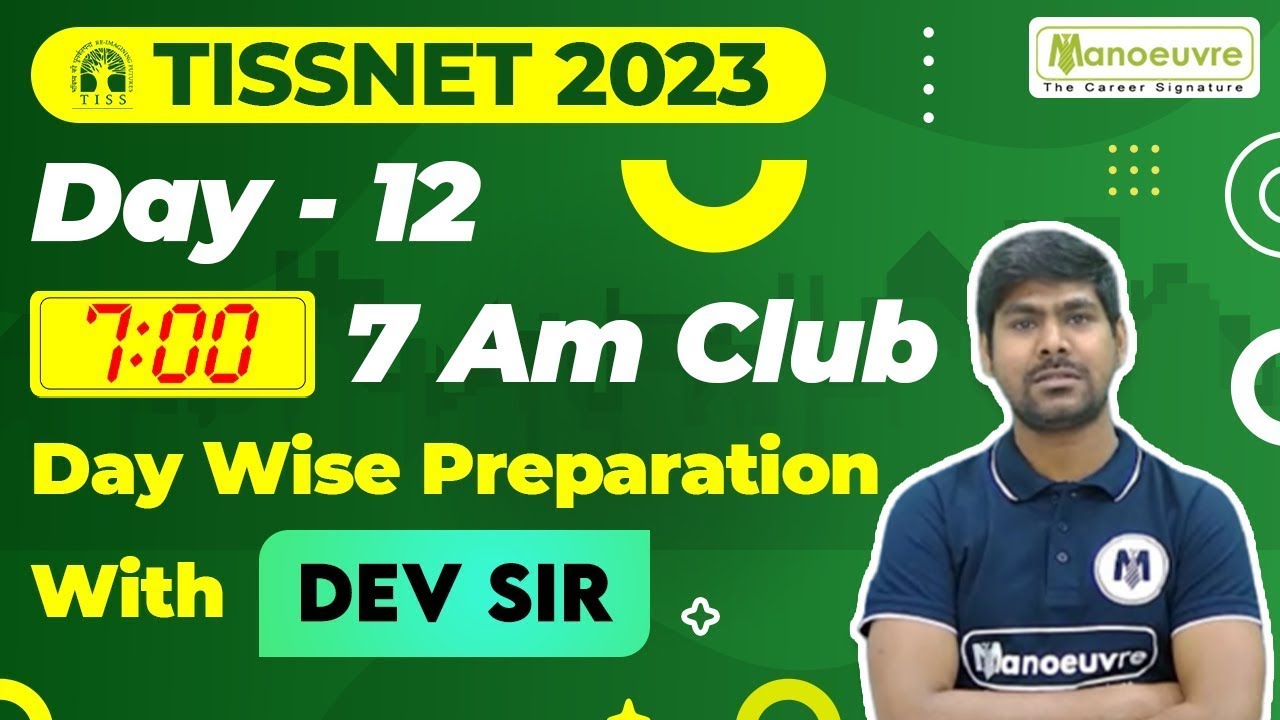 TISSNET - 2023 | 7 AM Club - Day Wise Preparation with Dev Sir | Day 12