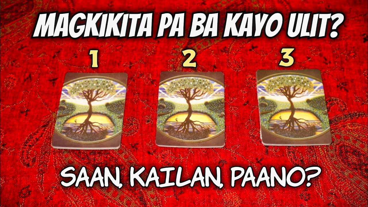 Magkikita pa ba kayo ulit? [Pick A Card] Love Message ♡ Tagalog Tarot Reading