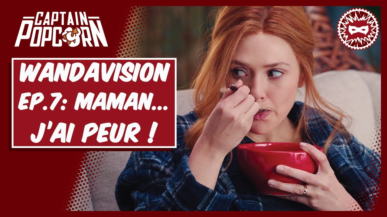 WandaVision épisode 7 : avis, décryptage et théories !