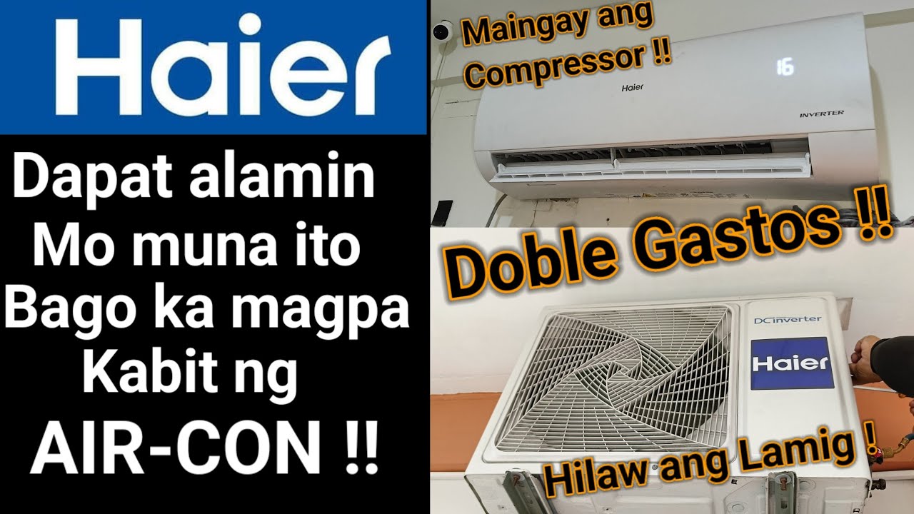 Wag muna Basta magpakabit ng Inverter AIRCON | Dapat alamin niyo muna ito!Haier Inverter Split type