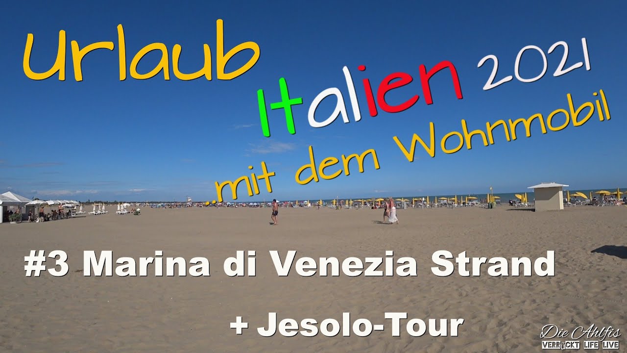 Italien-Urlaub💖😀August 2021 DOKU #3 Wohnmobil Marina di Venezia Strand + Radtour Jesolo  Shopping💖✌