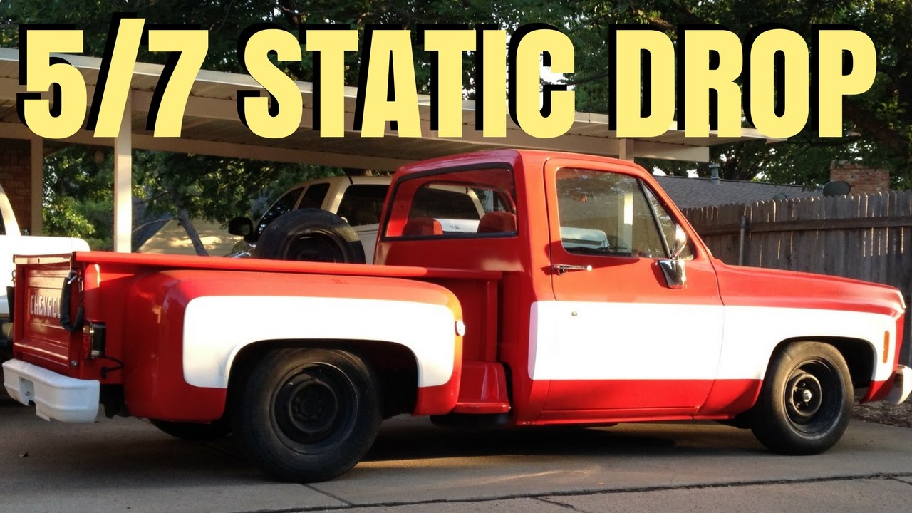 73-87 CHEVY C10 5/7 STATIC DROP SUSPENSION FILMING | 5