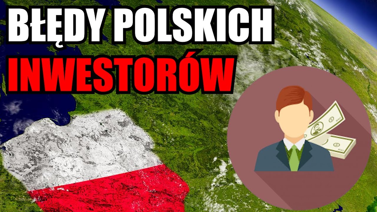 NAJWIĘKSZE BŁĘDY POLSKICH INWESTORÓW