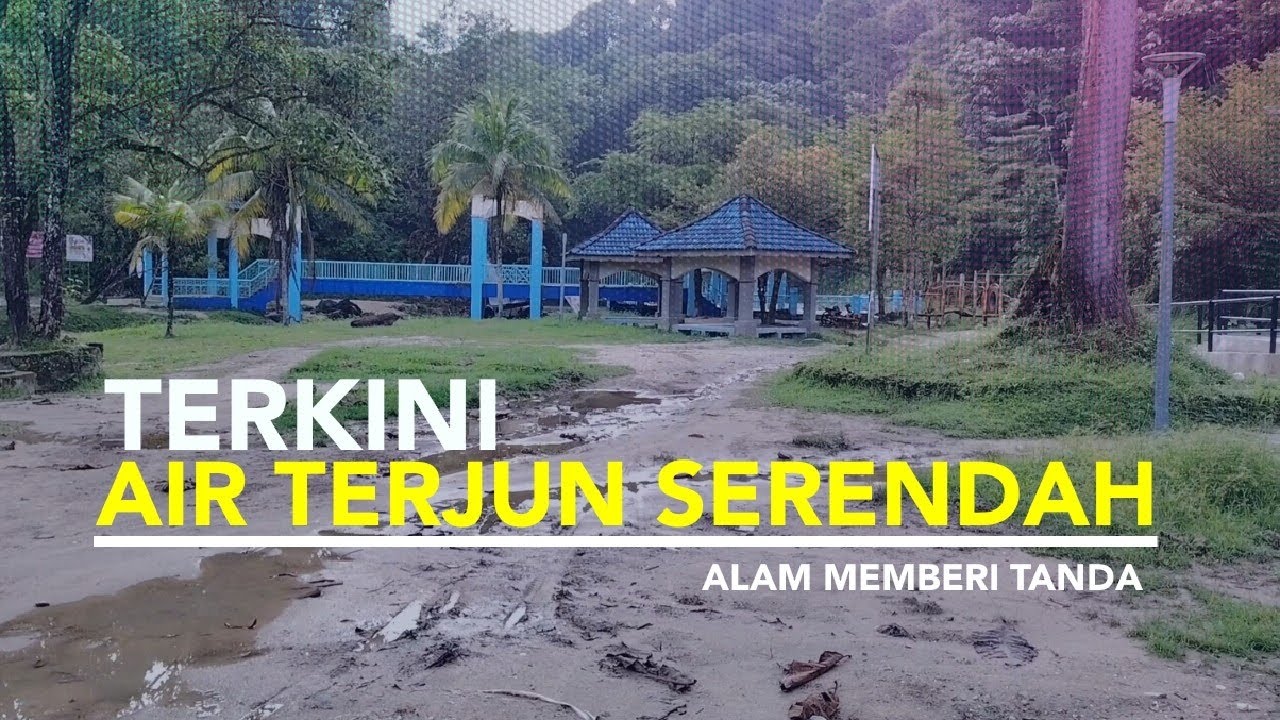SUASANA TERKINI AIR TERJUN SERENDAH