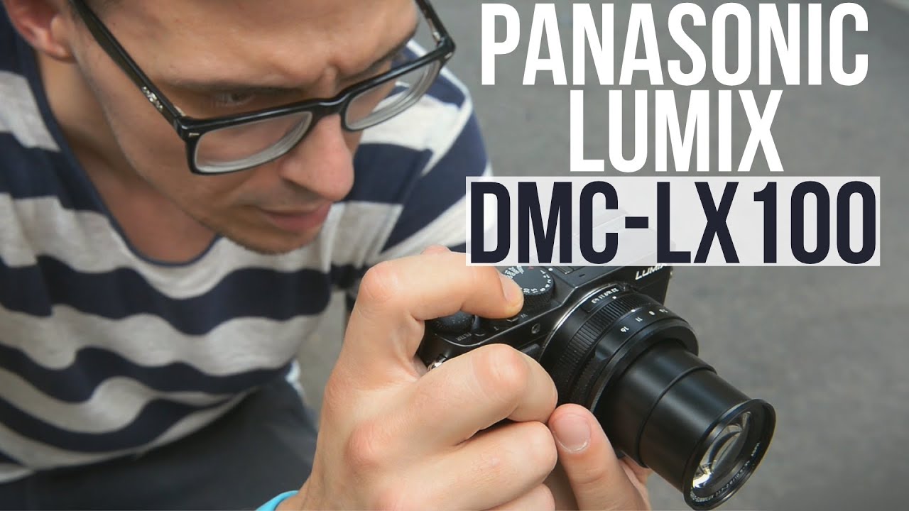 Panasonic Lumix DMC-LX100: обзор фотоаппарата