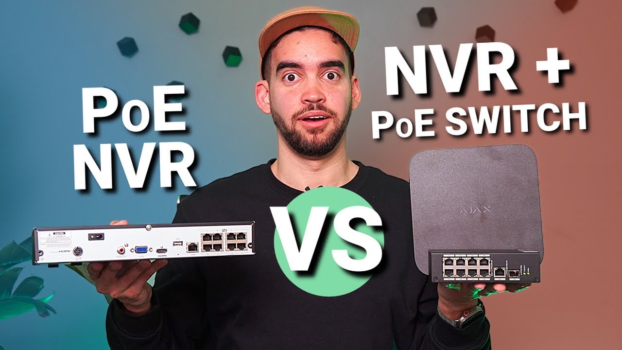 PoE NVR vs NVR with External PoE Switch using the Ajax NVR
