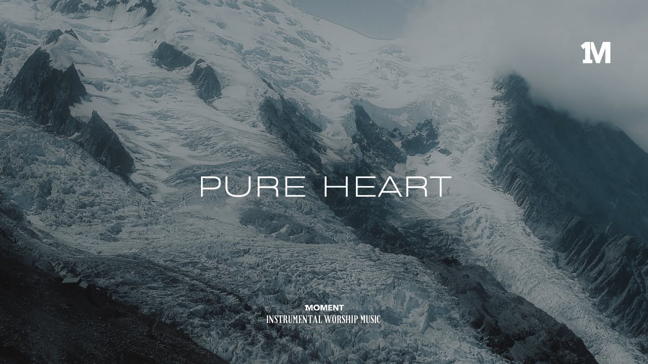 PURE HEART - Instrumental  Soaking worship Music + 1Moment