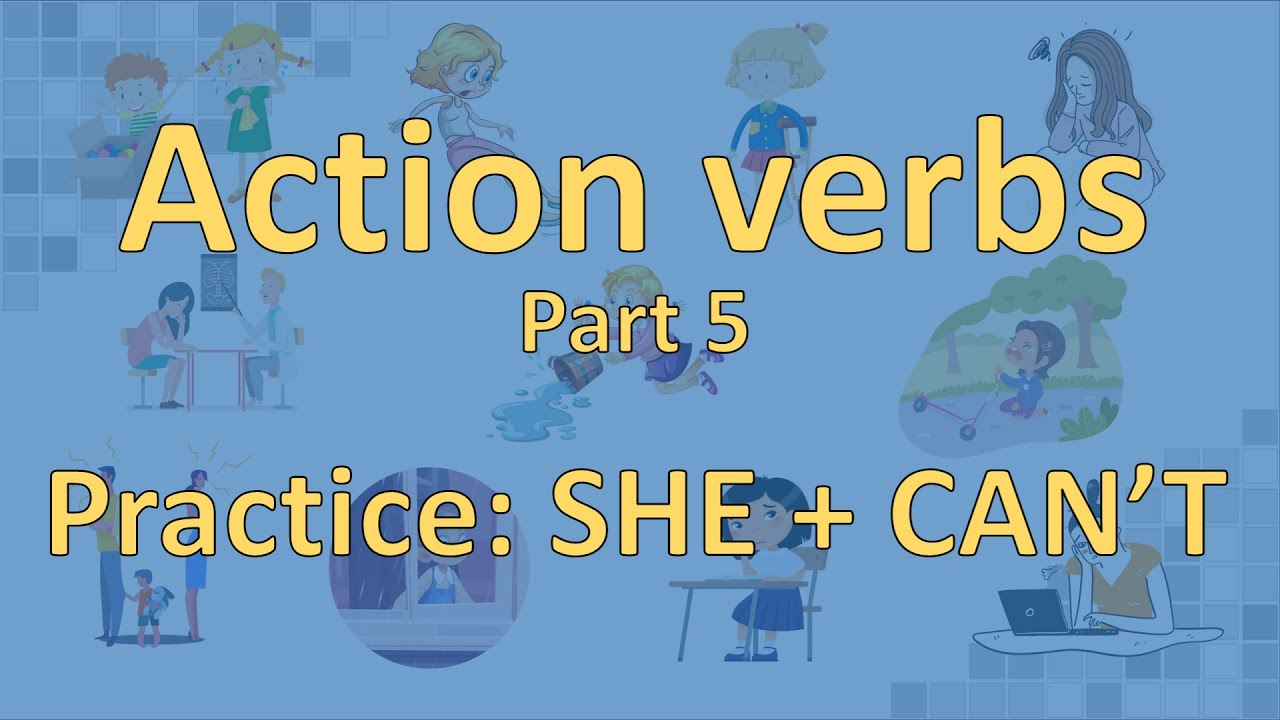 Action verbs - Part 5 | Practice pronoun SHE and modal verb CAN'T | Level 1