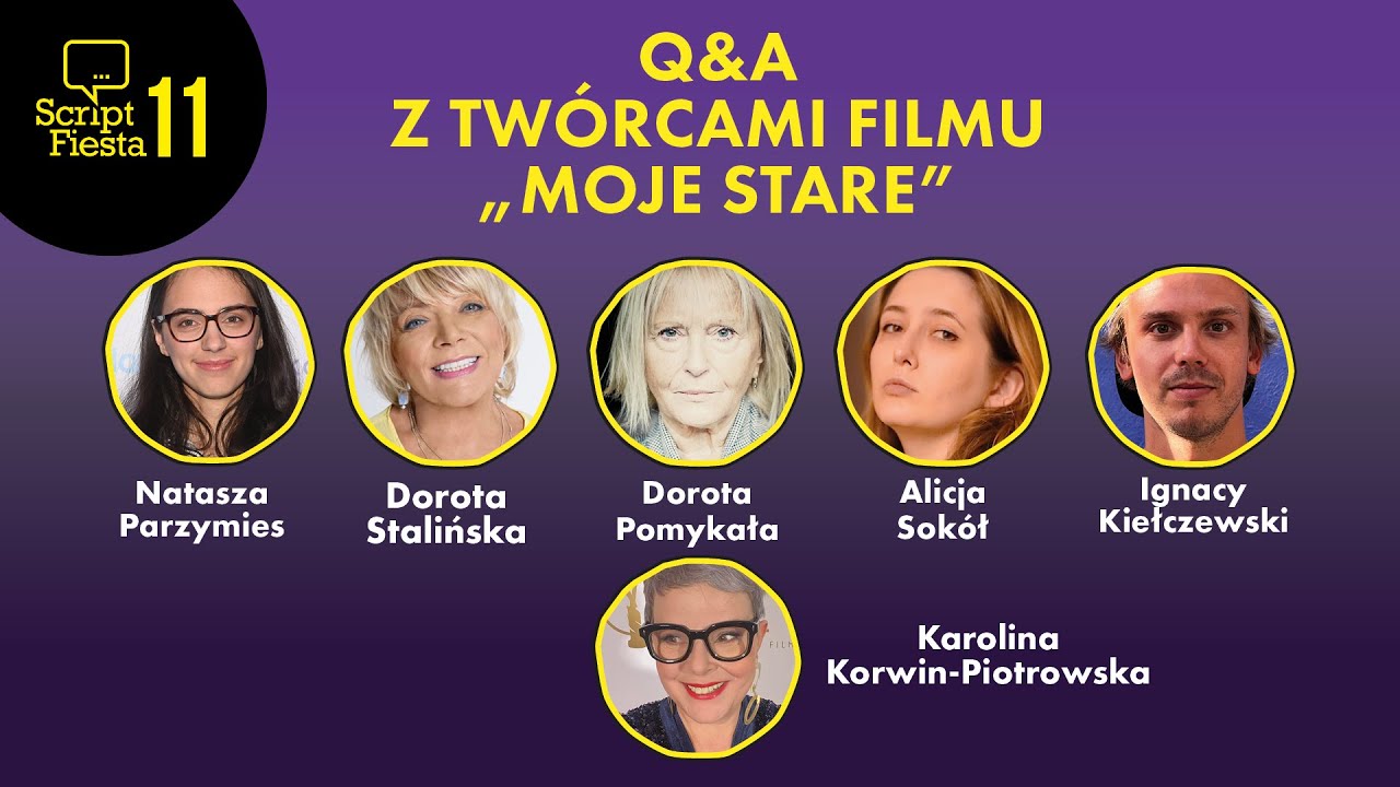 Q&A z obsadą i ekipą filmu „Moje stare” | 11.Script Fiesta | 2023