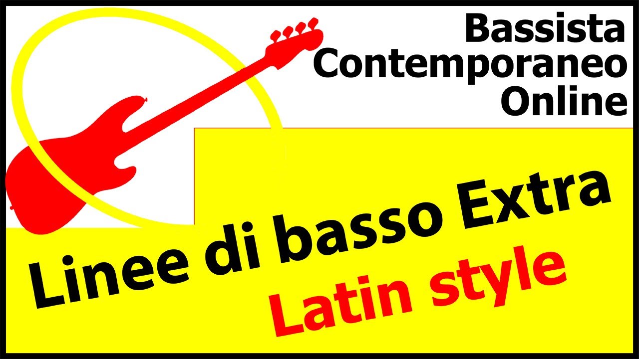 Latin style - Linee di basso extra Bassista Contemporaneo Online [lez.31-32]