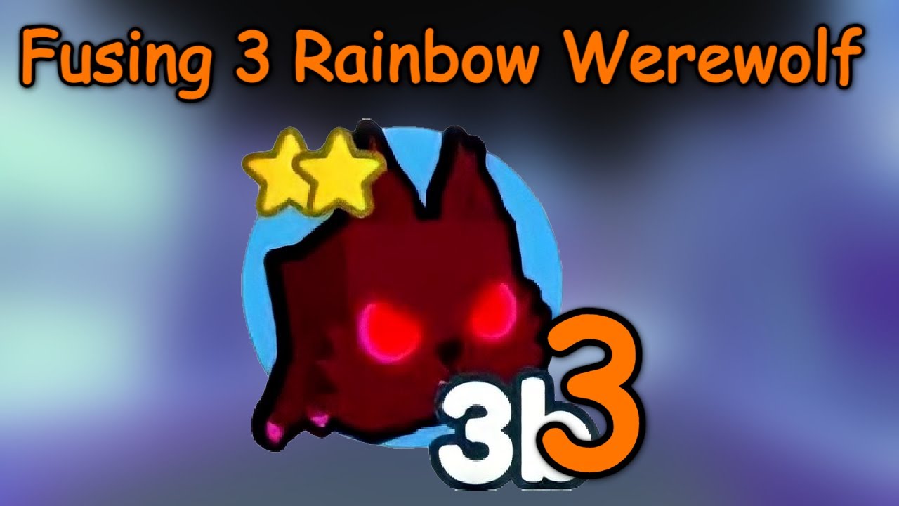HALLOWEEN EVENT! FUSING 3 RAINBOW WEREWOLF! (Pet Simulator X- HALLOWEEN)
