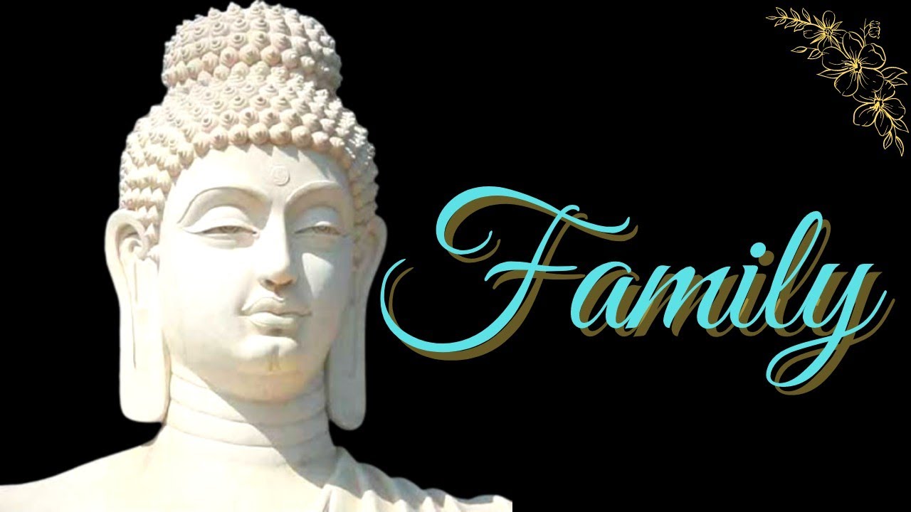 Family || Buddha thought about family || Buddha status || Family status || Spiritual Motivate