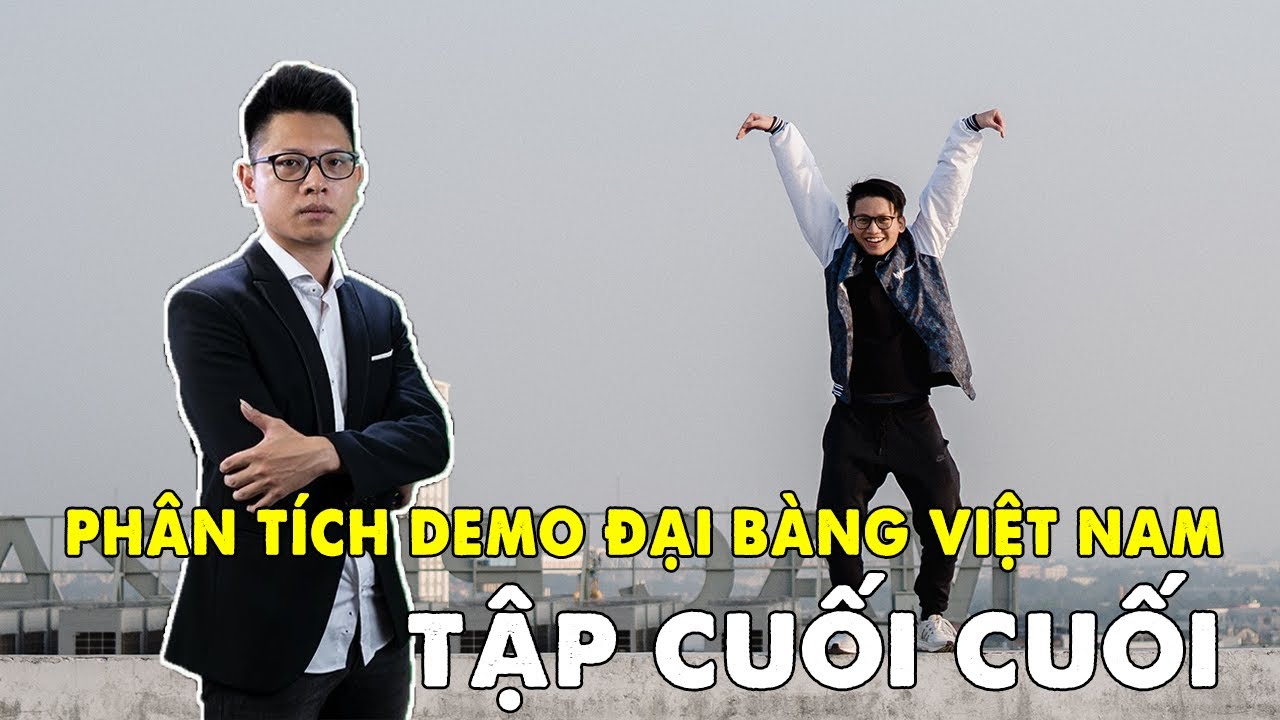 Ph&acirc;n t&iacute;ch Demo Đại B&agrave;ng Việt Nam BAPJ phần Cuối Cuối...