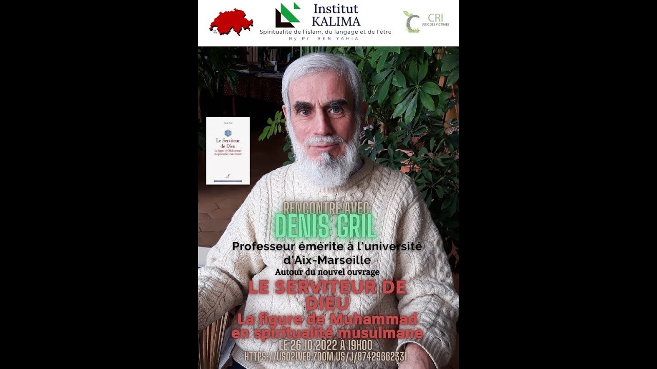 Prof. D. GRIL, LE SERVITEUR DE DIEU Eds. Cerf. L'intégrale avec Benyahia Dir. Institut de la Parole