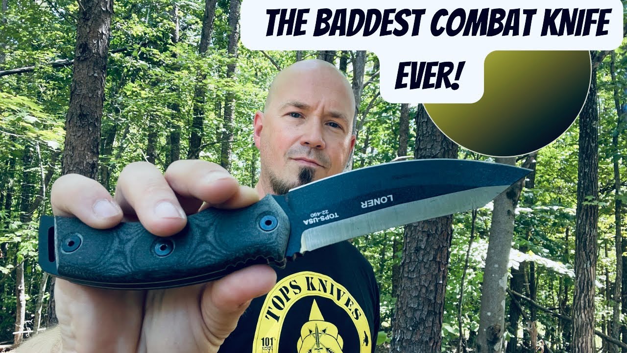 The “Loner”  from Tops Knives is THE Baddest Combat Knife!