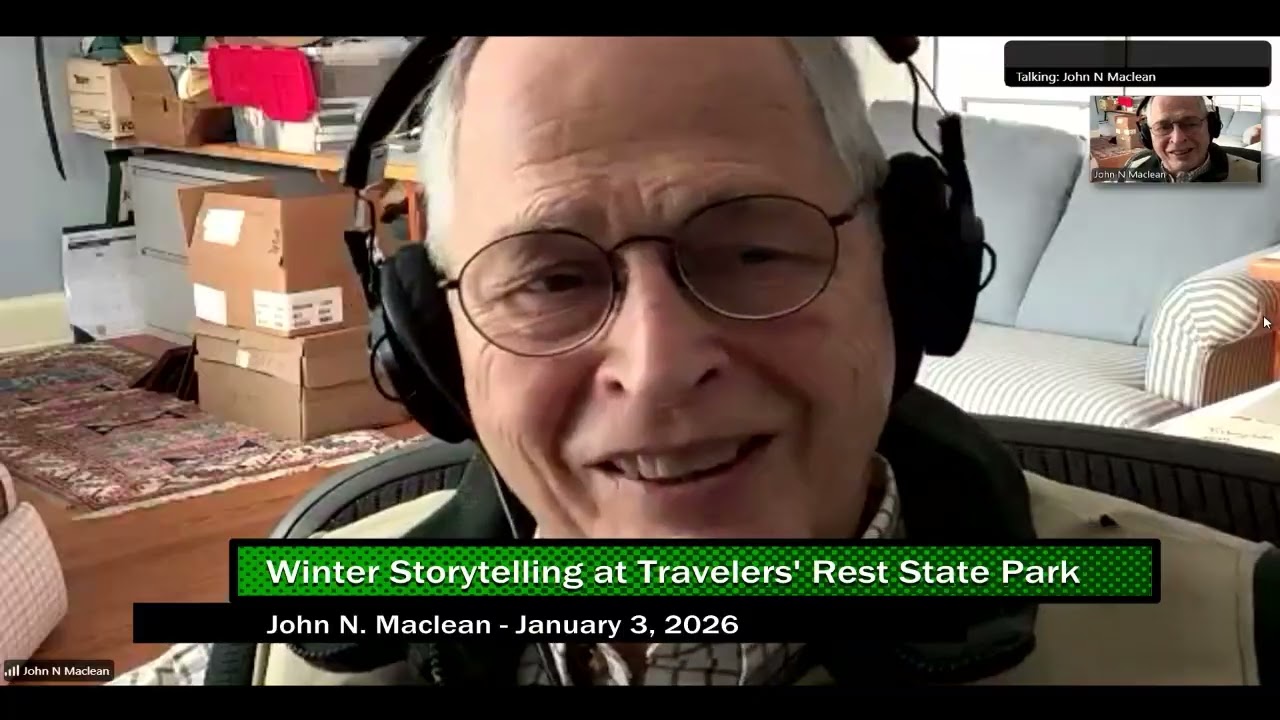 Winter Storytelling at Travelers Rest 2026 - John N Maclean