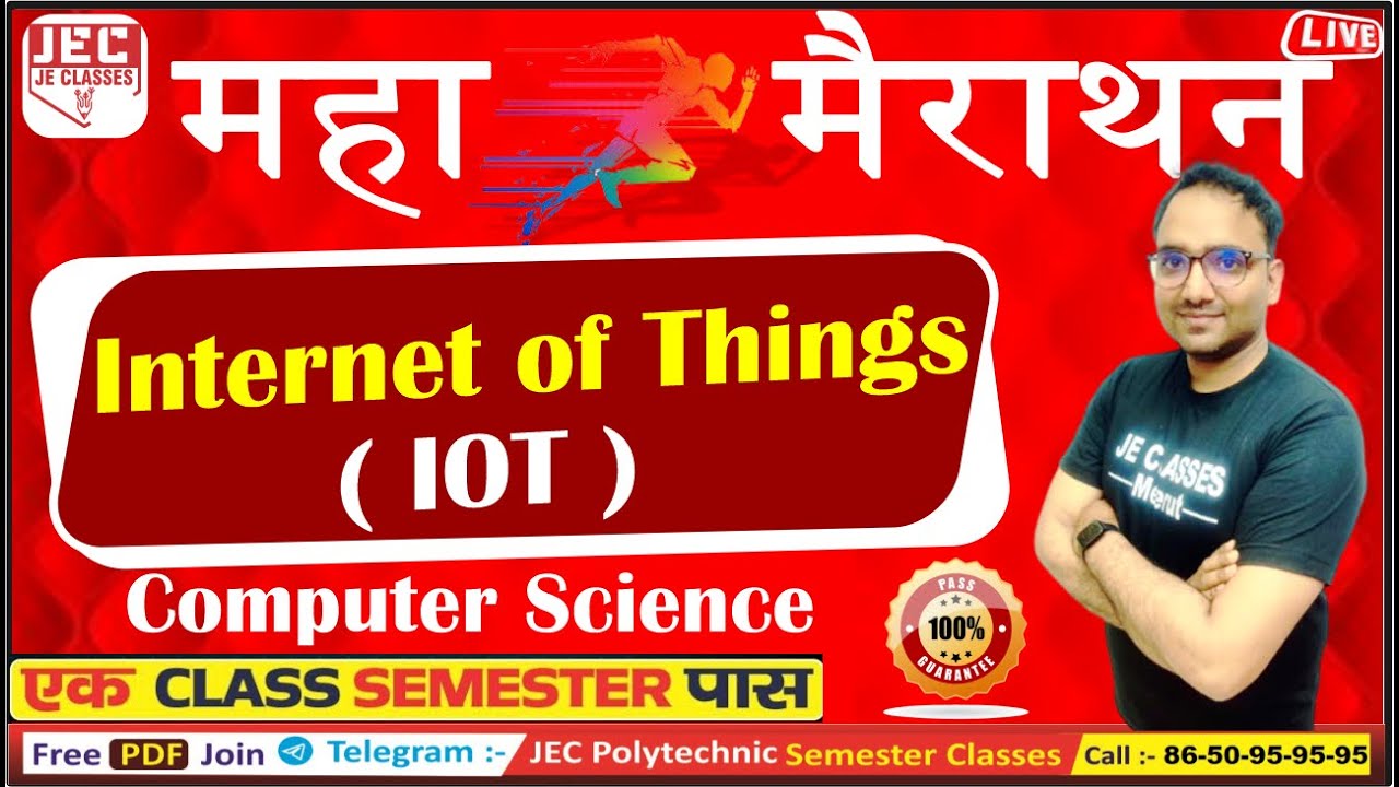 Internet of Things ( IOT ) EXAM Time महा-मैराथन Class Computer Science Engineering BY JE CLASSES