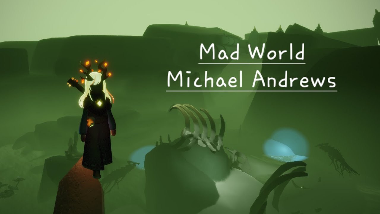 Mad World - Michael Andrews sky cotl music cover and lyrics