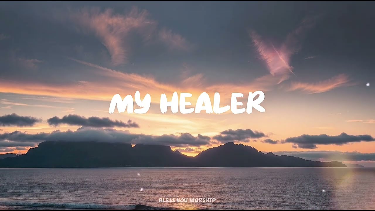 My Healer | New Worship Music