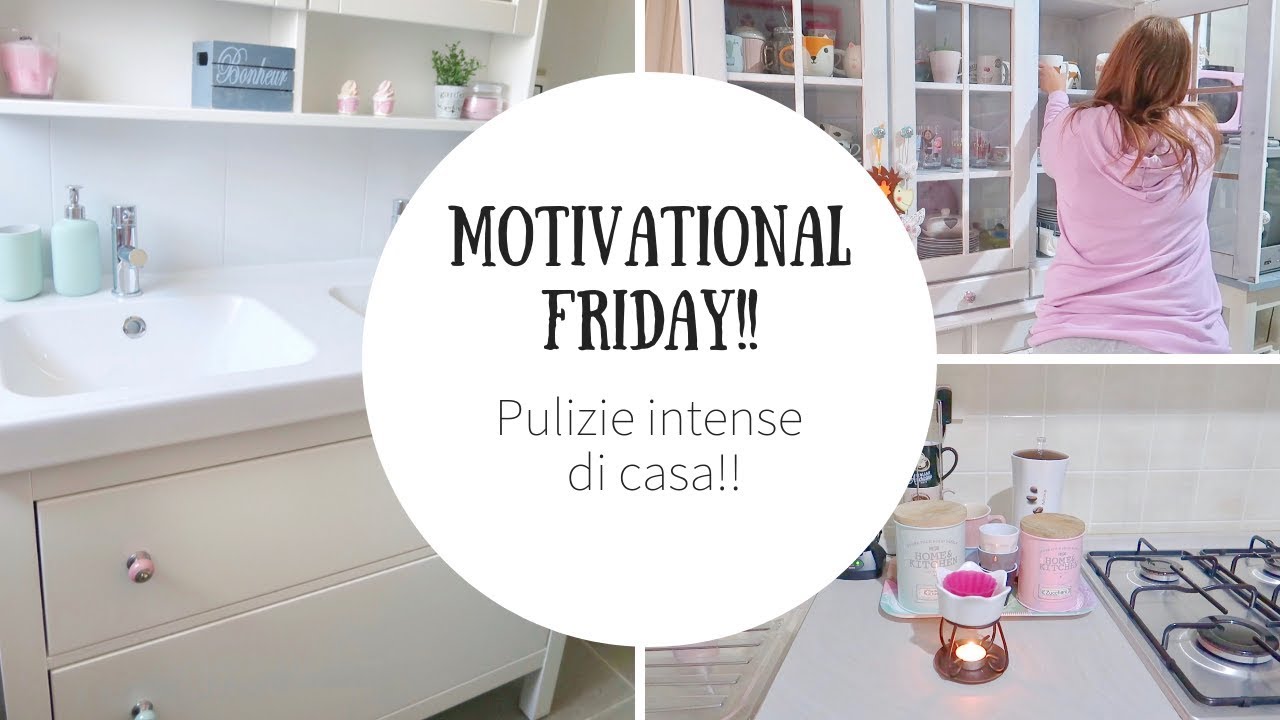 MOTIVATIONAL FRIDAY!! PULIZIE DI ROUTINE DELLA CASA!!