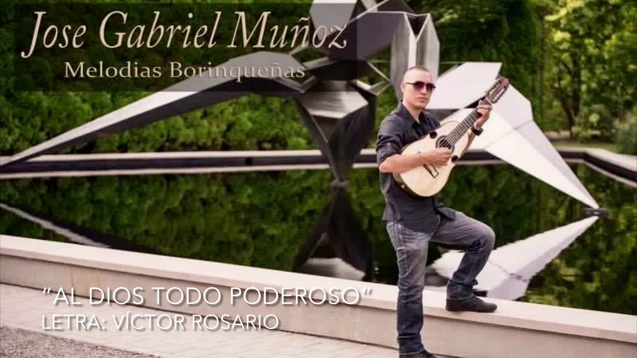Gabriel Muñoz -Al Dios Todo Poderoso