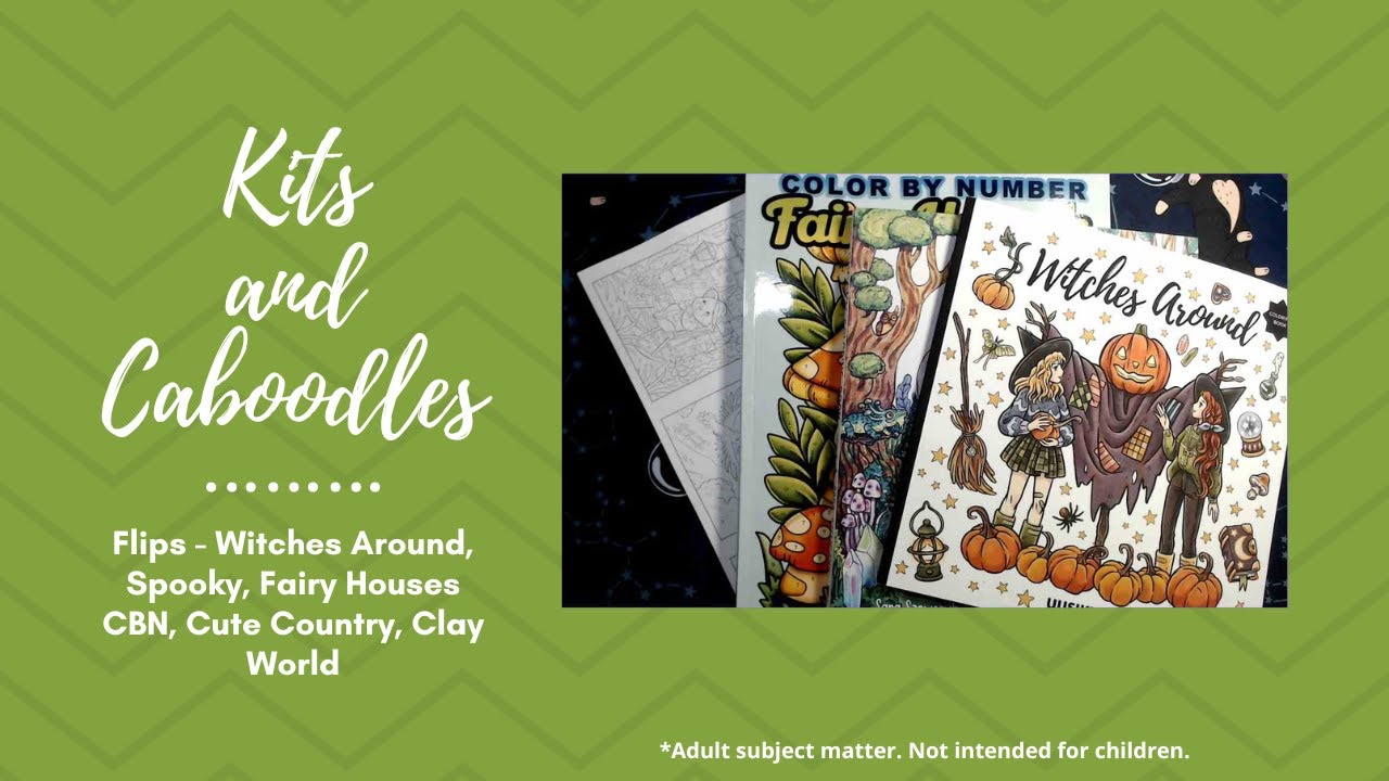 Flips - Witches Around, Spooky Coloring Book, Fairy Houses CBN, Cute Country, and Clay World