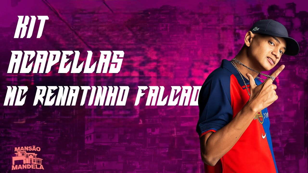 ACAPELLAS EXCLUSIVAS MC RENATINHO FALCAO *ATUALIZADAS FINAL DE ANO*