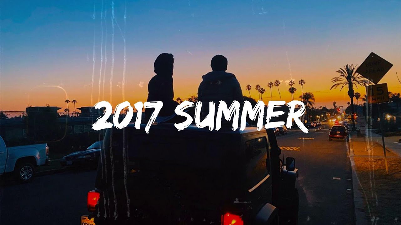 summer 2017 mix ~nostalgia playlist
