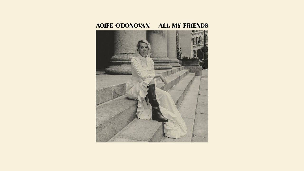 Aoife O'Donovan - The Lonesome Death of Hattie Carroll