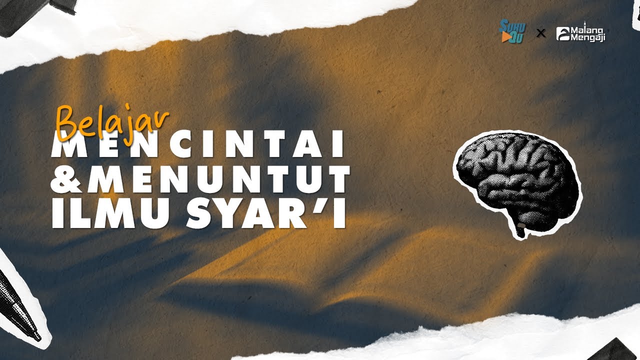 Belajar Mencintai & Menuntut Ilmu Syar’i - THE DEEN SIDE