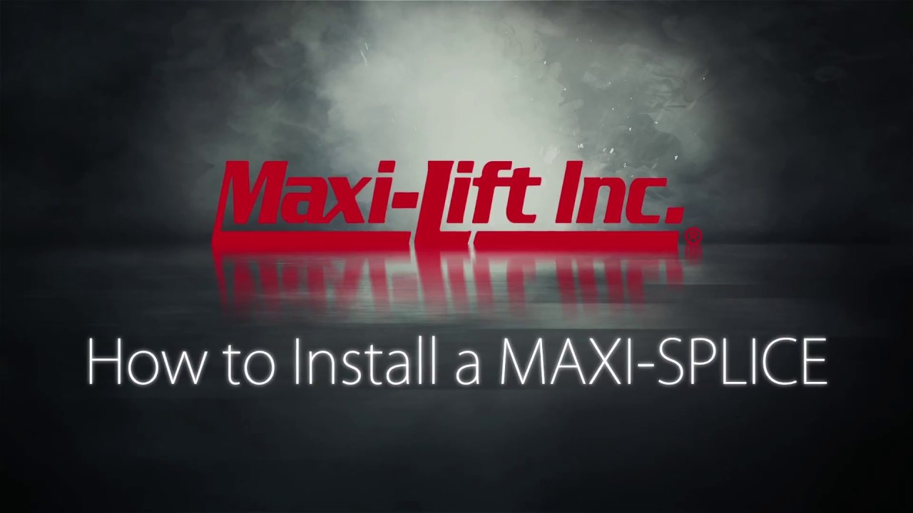 Maxi-Lift Maxi Splice